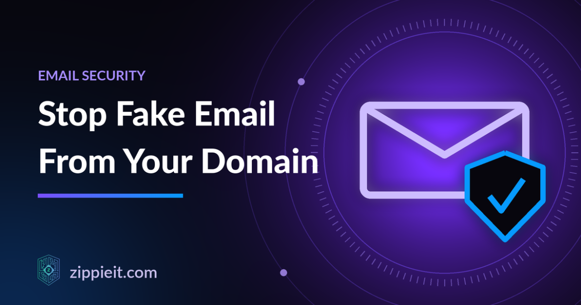 How to Stop Scammers from Sending Emails in Your Company’s Name